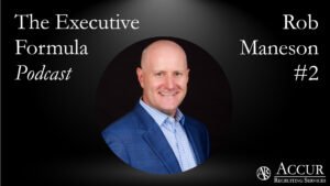 Rob Maneson - The Executive Formula Podcast #2